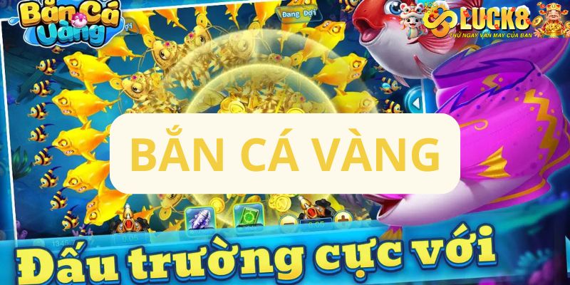 Bắn cá vàng