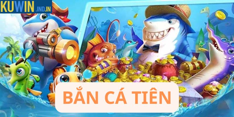 Bắn cá tiên